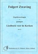 Folgert Zwaving: Orgelbewerkingen Liedboek Voor De Kerken 13
