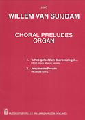 Choral Preludes Organ Ik Heb Geloofd & Daarom Zing Ik Jesu