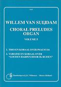 Willem van Suijdam: Choral Preludes 5  Trio & Koraal Over Psalm 116