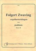 Folgert Zwaving: Orgelbewerkingen Van Psalmen 2