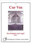 Cor Vos: Zes Psalmen Voor Orgel 1