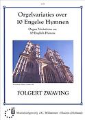 Folkert Zwaving: Orgelvariaties Over 10 Engelse Hymnen