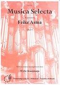Feike Asma: Musica Selecta 9 In Honorem