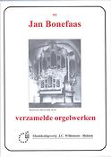 Jan Bonefaas: Verzamelde Orgelwerken