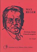 Max Reger: 30 Kleine Choralvorspiele Opus 135 A