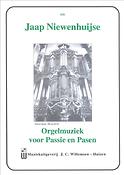 Jaap Nieuwenhuijse: Orgelmuziek Voor Passie & Pasen