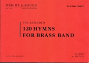 The Extended 120 Hymns for Brass Band- Solo Cornet