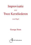 George Stam: Improvisatie Over 2 Kerstliederen