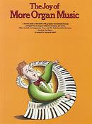 Dennis Agay: The Joy Of More Organ Music