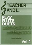 Teacher and I Play Flute Duets, Volume 2