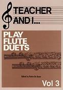 Teacher and I Play Flute Duets, Volume 3