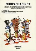 Chris Clarinet Meets the Percussion Monsters(clarinet, xylophone, glockenspiel with piano accom)