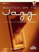 Switch on to Jazz (16 Fun Pieces with Piano Accompaniment)