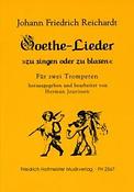 Johann Friedrich Reichardt: Goethe-Lieder zu singen und zu blasen