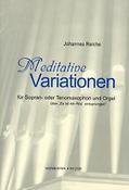 Johannes Reiche: Meditative Variationen Es ist ein Ros entsprungen