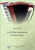 Gunter Frolich: Let's Play Accordion(Von Polka bis Blues)