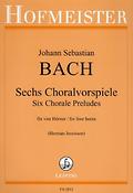 Johann Sebastian Bach: Sechs Choralvorspiele