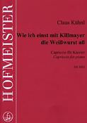 Claus Kühnl: Wie ich einst mit Killmayer die Weiwurst a