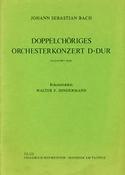 Johann Sebastian Bach: Doppelchöriges Orchesterkonzert D-Dur(nach BWV 42/66)