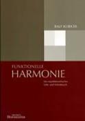 Funktionelle Harmonie.(Ein musiktheoretisches Lehr- und Arbeitsbuch)