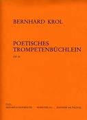 Bernhard Krol: Poetisches Trompetenbüchlein, op. 81