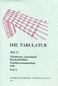 Die Tabulatur, Heft 27: Nürnberger Lautenbuch