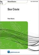 Peter Martin: Sour Croute (Partituur Harmonie)