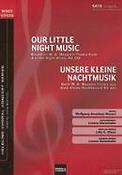 Mozart: Our little night music/Unsere kleine Nachtmusik (SATB)