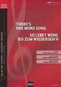 There's one more song/So lebet wohl bis...