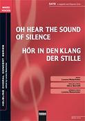 Oh; hear the sound of silence/Hör' in den Klang