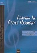 Leaving in close harmony