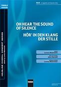 Oh; hear the sound of silence/Hör' in den Klang