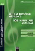 Oh; hear the sound of silence/Hör' in den Klang