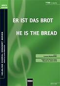 Er ist das Brot/He is the bread