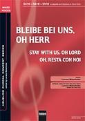 Bleibe bei uns; oh Herr/Stay with us oh Lord