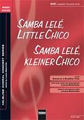 Samba lelé; little Chico