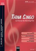 Thina singo (Let us be the burning fuere)