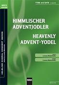 Heavenly Advent-Yodel (TTBB/SATB)