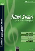 Thina singo (Let us be the burning fuere)