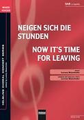 Neigen sich die Stunden/Now it's time fuer leaving