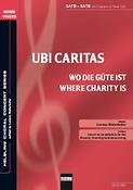 Ubi Caritas/Wo die Güte ist/Where Charity is