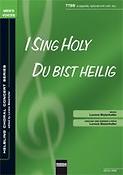 I Sing holy / Du bist heilig