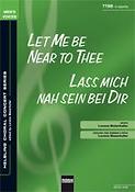 Let me be Near to Thee/Lass mich nah sein bei Dir