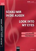 Schau mir in die Augen/Look into my Eyes