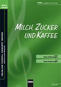 Milch; Zucker und Kaffee