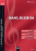 Hans; bleib da