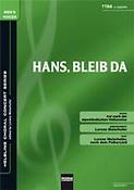 Hans; bleib da