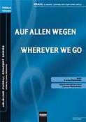 Lorenz Maierhofuer: Auf allen Wegen / Wherever We Go (SSAA)