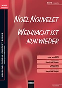 Noël nouvelet / Weihnacht ist nun wieder