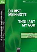 Thou art my God / Du bist mein Gott